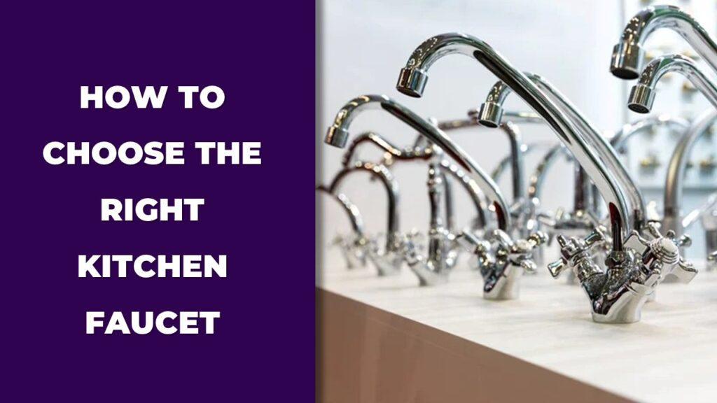 How to Choose the Right Kitchen Faucet