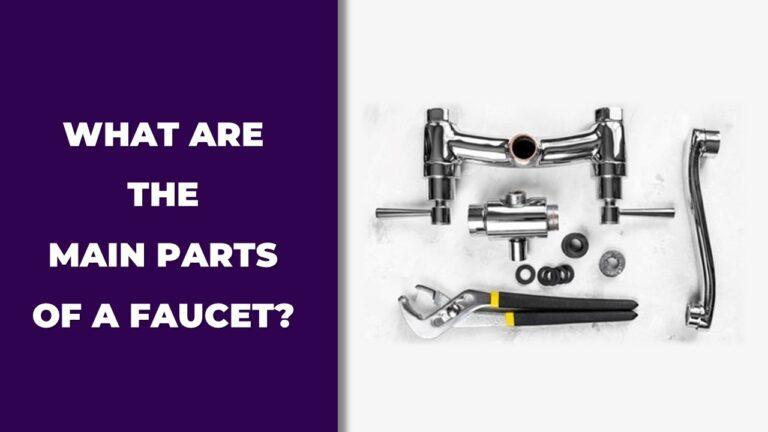 Parts of a Faucet