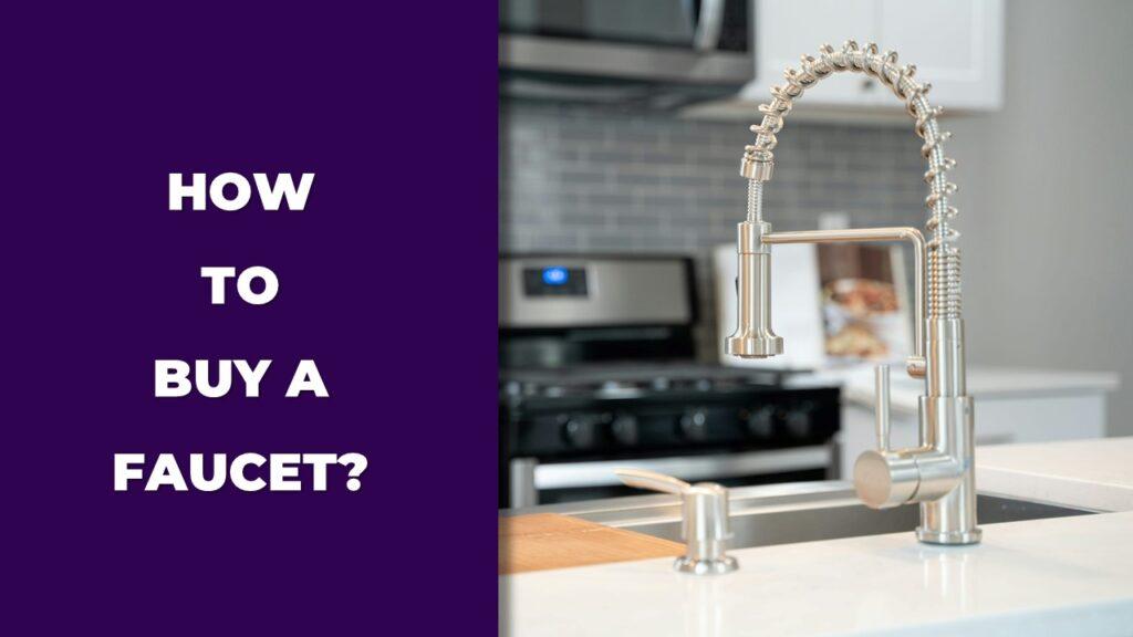 How To Buy A Faucet