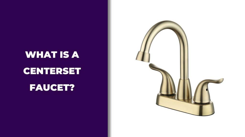 What Is a Centerset Faucet