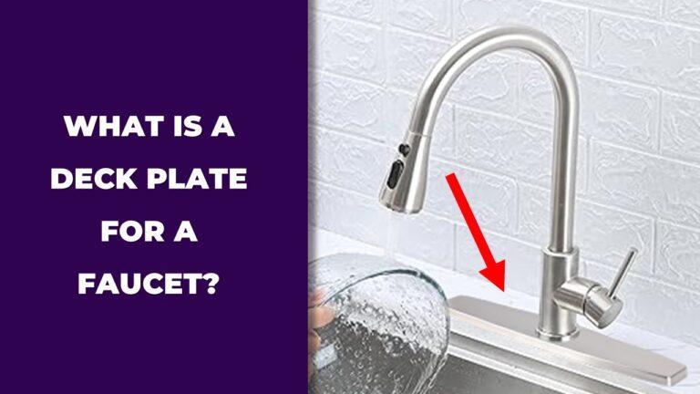 What Is a Deck Plate for a Faucet