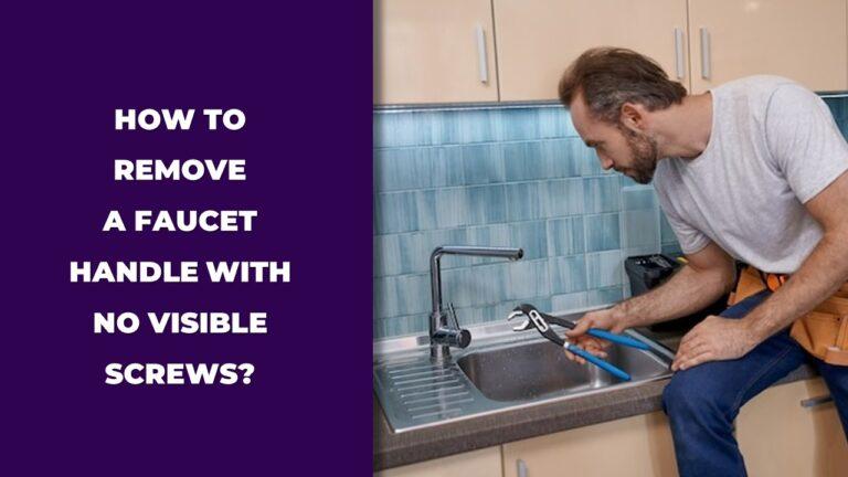 How to Remove a Faucet Handle with No Visible Screws