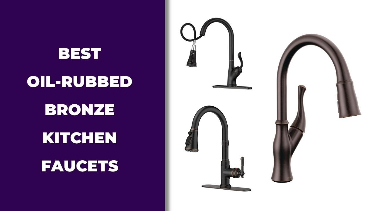 12 Best Oil Rubbed Bronze Kitchen Faucets In 2026 (Tested & Reviewed ...